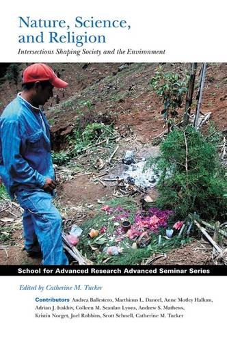 Nature, Science and Religion (School for Advanced Research Advanced Seminar Series)