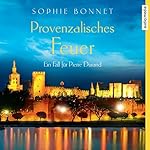Provenzalisches Feuer: Ein Fall für Pierre Durand (Pierre Durand 4)