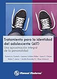  Tratamiento para la identidad del adolescente (AIT). Una aproximación integral de la personalidad