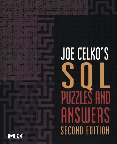 Joe Celko's SQL Puzzles and Answers, Second Edition (The Morgan Kaufmann Series in Data Management Systems) by Joe Celko (2006-10-05)