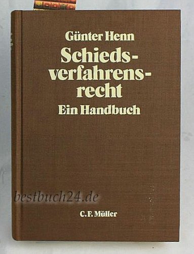 Schiedsverfahrensrecht: Ein Handbuch
