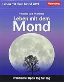 Leben mit dem Mond - Kalender 2019: Praktische Tipps Tag für Tag by