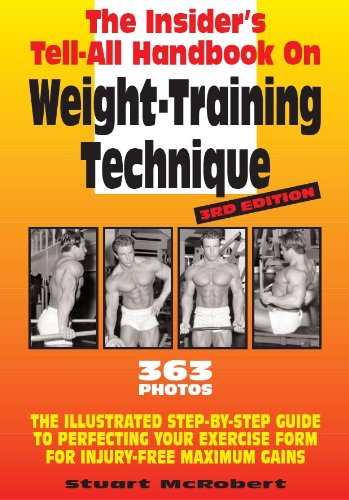Télécharger Insider's Tell-All Handbook on Weight-Training Technique: The Illustrated Step-By-Step Guide to Perf livre En ligne