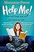 Help Me!: How Self-Help Has Not Changed My Life (English Edition) by 