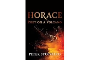 Horace: Poet on a Volcano (Ancient Lives)