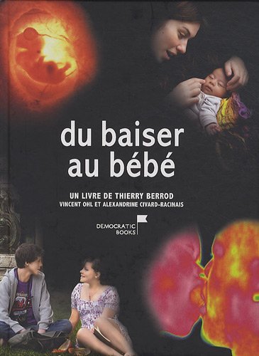 Download Du baiser au bébé : Du premier amour au miracle de la vie Download Du baiser au bébé : Du premier amour au miracle de la vie