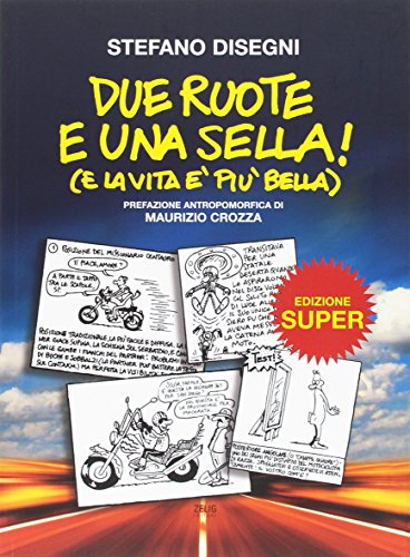 Due ruote e una sella (e la vita è più bella) Due ruote e una sella (e la vita è più bella)