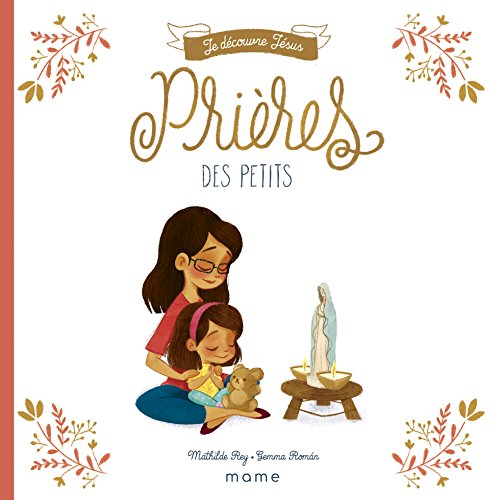 Je découvre Jésus : Prières des petits francais Je découvre Jésus : Prières des petits francais