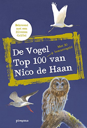 Preisvergleich Produktbild De vogel top 100 van Nico de Haan