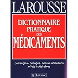 Dictionnaire pratique des médicaments : Plus de 2000 médicaments cités