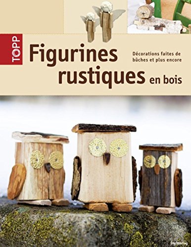 couverture de : Figurines rustiques en bois