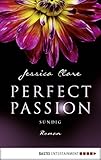  Perfect Passion - Sündig: Roman
