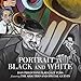 Produktbild Portrait in Black & White by Dan Perantoni (2013-05-04)