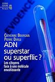 Image de ADN superstar ou superflic ?. Les citoyens face à: Les citoyens face