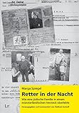 Image de Retter in der Nacht: Wie eine jüdische Familie in einem münsterländischen Versteck überlebte (Ge