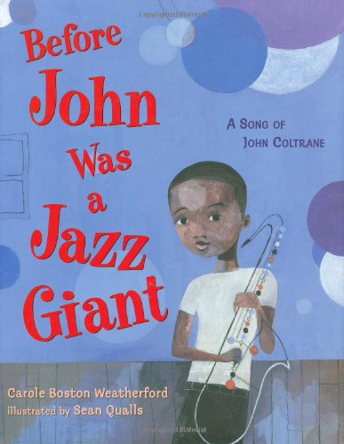 Download Before John Was a Jazz Giant: A Song of John Coltrane