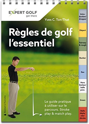 Télécharger Régles de golf, l'essentiel: Le guide pratique à utiliser sur le parcours PDF Livre eBook France Télécharger Régles de golf, l'essentiel: Le guide pratique à utiliser sur le parcours PDF Livre eBook France