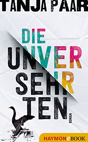 Die Unversehrten: Roman