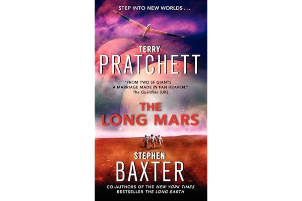 The Long Mars: The Third Science Fiction Thriller of Parallel Worlds, Post-Human Conflict, and Humanity's Uncertain Future