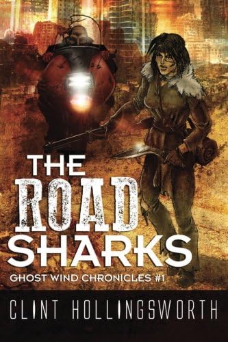 The Road Sharks (The Ghost Wind Chronicles Book 1)