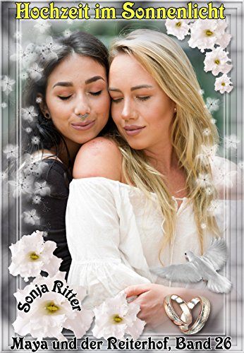 Hochzeit im Sonnenlicht (Maya und der Reiterhof 26) Hochzeit im Sonnenlicht (Maya und der Reiterhof 26)