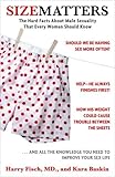 Size Matters: The Hard Facts About Male Sexuality That Every Woman Should Know (English Edition) by
