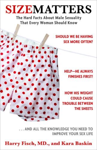Size Matters: The Hard Facts About Male Sexuality That Every Woman Should Know (English Edition)
