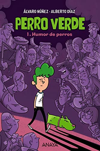 Perro verde 1: Humor de perros (LITERATURA INFANTIL - Narrativa infantil)