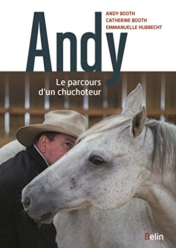 Télécharger Andy - Le parcours d'un chuchoteur PDF Livre eBook France Télécharger Andy - Le parcours d'un chuchoteur PDF Livre eBook France