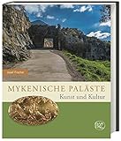 Mykenische Paläste: Kunst und Kultur (Zaberns Bildbände zur Archäologie) by 
