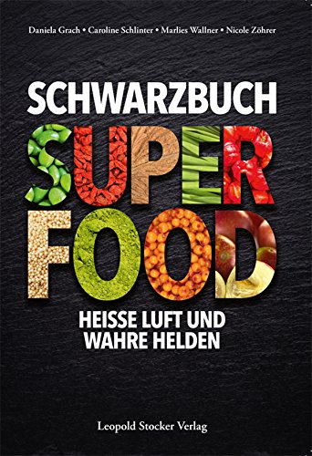 Download Schwarzbuch Superfood: Heiße Luft und wahre Helden Download Schwarzbuch Superfood: Heiße Luft und wahre Helden