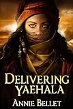 Image de Delivering Yaehala: An Epic Fantasy Novella (English Edition)