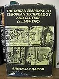 Image de Indian Response to European Technology and Culture, AD 1498-1707