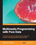 Multimedia Programming with Pure Data (English Edition) by Bryan WC Chung