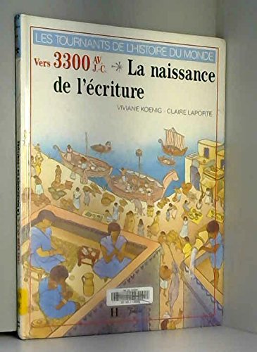 couverture de : Vers 3300 avant J.-C. La naissance de l'&eacute;criture