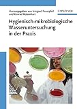 Image de Hygienisch-mikrobiologische Wasseruntersuchung in der Praxis: Nachweismethoden, Bewertungskriterien,