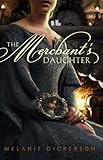 The Merchant's Daughter (Fairy Tale Romance Series Book 2) (English Edition) by