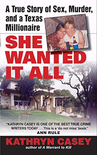 She Wanted It All: A True Story of Sex, Murder, and a Texas Millionaire (Avon True Crime) (English Edition) livre