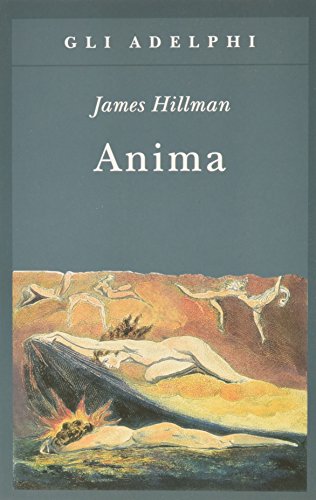 Anima. Anatomia di una nozione personificata
