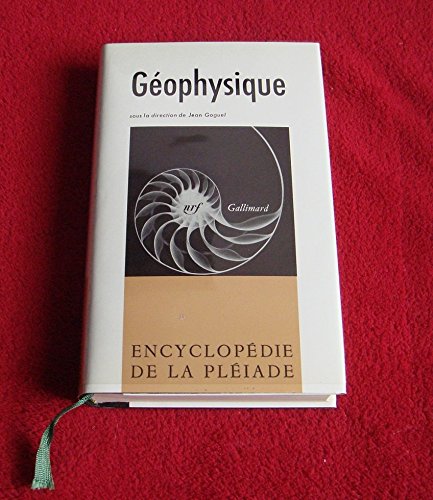 Géophysique. encyclopédie de la pléiade. Géophysique. encyclopédie de la pléiade.