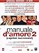 Manuale D'Amore 2 - Capitoli Successivi (SE) (2 Dvd)