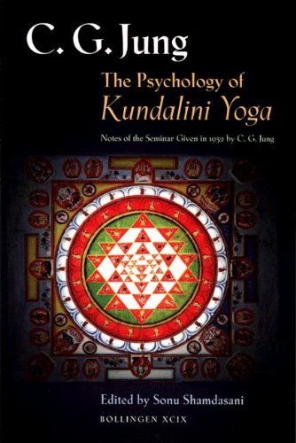 The Psychology of Kundalini Yoga: Notes of the Seminar Given ...