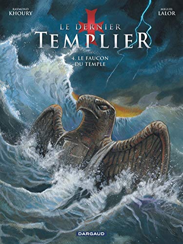 Le dernier Templier, tome 4 : Le faucon du temple by Raymond Khoury