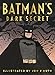 Batman's Dark Secret by Kelley Puckett, Jon J. Muth