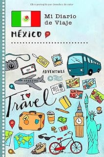 México Mi Diario de Viaje: Libro de Registro de Viajes Guiado Infantil - Cuaderno de Recuerdos de Actividades en Vacaciones para Escribir, Dibujar, Afirmaciones de Gratitud para Niños y Niñas