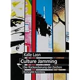 Culture Jamming. Die Rückeroberung der Zeichen