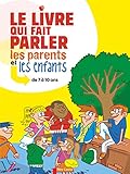 Image de Le livre qui fait parler les parents et les enfants : de 7 à 10 ans