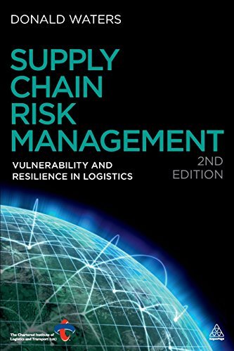 Supply Chain Risk Management: Vulnerability and Resilience in Logistics by Donald Waters (2011-11-15)