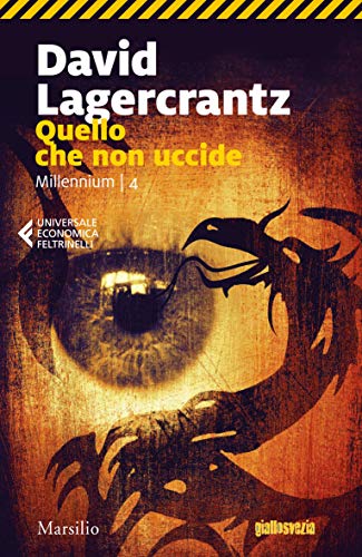 Quello che non uccide (Millennium Vol. 4) (Italian Edition) Quello che non uccide (Millennium Vol. 4) (Italian Edition)
