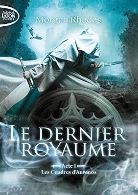 Le Dernier Royaume Tome 1 - Les Cendres D'auranos